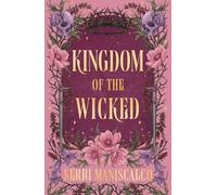 Kingdom of the Wicked: The addictive and intoxicating romantasy set in the world of dark demon princes and spellbinding romance (Kingdom of the Wicked Book 1)
