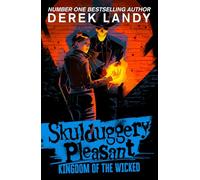 Kingdom of the Wicked: The Sunday Times bestselling dark fantasy adventure for children aged 11+: (7) (Skulduggery Pleasant)