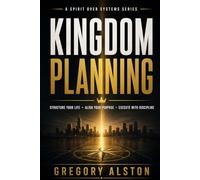 Kingdom Planning (Spirit Over Systems)