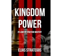 Kingdom Power: 29 Laws of Strategic Mastery