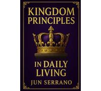 Kingdom Principles in Daily Living