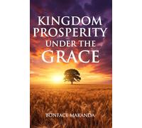 KINGDOM PROSPERITY UNDER THE GRACE