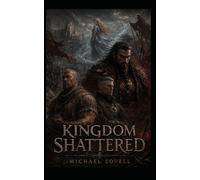 Kingdom Shattered: Book one of the Brothers' War: 1