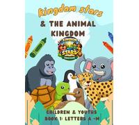 Kingdom Stars and the Animal Kingdom (Letters A-M)