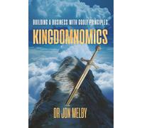 KingdomNomics: Building a Business with Godly Principles
