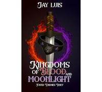 Kingdoms of Blood and Moonlight: 1 (Fated Enemies Duet)