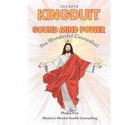 KINGDUIT SOUND MIND POWER The Wonderful Counselor!