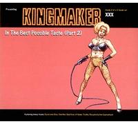 Kingmaker - In The Best Possible Taste