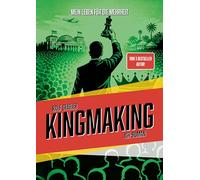 Kingmaking: Mein Leben für die Mehrheit Ich-Roman
