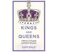 Kings and Queens: 1200 Years of English and British Monarchs