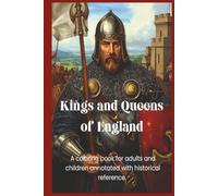 Kings and Queens of England Coloring Book for Adults: from Anglo Saxons to present day (Adult Coloring Books)