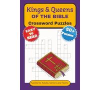 Kings and Queens of the Bible Crossword Puzzle Book: Easy to Read Print about Kings Queens, Faith and More.꘡ 6 x 9”, 120 Pages꘡50+ Puzzles꘡- Gift for Vacations, Holidays and Leisure Times