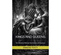 KINGS AND QUEENS: The Difference Between Illumination and Exposure