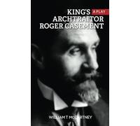 King's Archtraitor Roger Casement