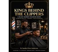 Kings Behind the Clippers: A Black Barber Coloring Book