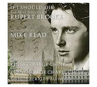 Kings College Choir & Eton College Chapel Choir - If I Should Die - War Sonnets Of Rupert Brooke