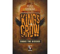 King's Crow: T. 2 - Shake the Disease (KSC Universe)