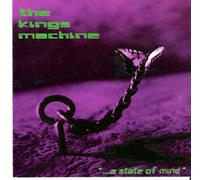 Kings Machine - A State of Mind