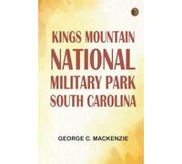 Kings Mountain National Military Park South Carolina