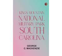 Kings Mountain National Military Park, South Carolina
