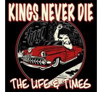 KINGS NEVER DIE - THE LIFE & TIMES (RED VINYL) [Vinilo]