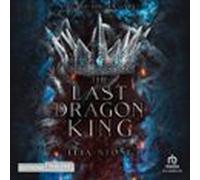Kings Of Avalier - Tome 1 : The Last Dragon King (audiolibro)