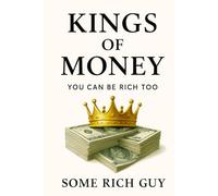 Kings of Money: You could be rich in 32 weeks