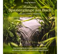 Kings of Nature - Wohltuende Spaziergänge am Bach