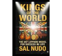 Kings of the World: The Def Leppard Model for Success in Life