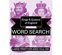 Kings & Queens of England Word Search: Large print for ages 10 to 100 (British History Word Search Books)