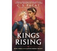 Kings Rising: Book Three of the Captive Prince Trilogy: 3