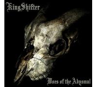 Kingshifter - Woes of The Abysmal