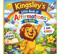 Kingsley's Little Book of Affirmations for Kids