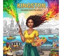 Kingston Coloring Book for Adults: From the Heart of Jamaica Bold and Easy Pages Simple Designs for Travel and Relaxation for Adults, Teens, Seniors ... Stress (Coloring series of European capitals)