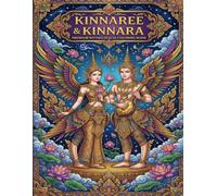 Kinnaree & Kinnara: Wings of Heaven: A Thai Mythology Adult Coloring Book - 40 Intricate Line Art Pages of Sacred Half-Bird, Half-Human Deities (Cute Coloring Book Series)