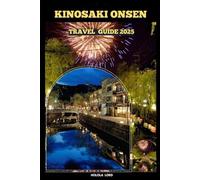 KINOSAKI ONSEN TRAVEL GUIDE 2025 (The Grand Tour Collection tracvel box)