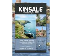 Kinsale Guide de voyage 2026: Port coloré, histoire maritime et cuisine de classe mondiale