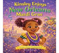 Kinsley Enjoys New Orleans Mardi Gras (Kinsley's Dreamy Wonderland)