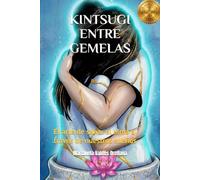KINTSUGI ENTRE GEMELAS: El arte de sanar el alma a través de nuestros sueños (MI CUOTA ESTÁ PAGADA)