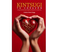 Kintsugi tu corazón: Una guía hermética para resignificar el dolor de un corazón roto