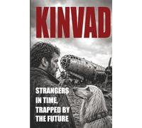 KINVAD. ACCESS STRICTLY RESTRICTED: THE MOST DANGEROUS DISCOVERIES DON'T NECESSARILY AWAIT US IN THE FUTURE. WHAT IF THEY WERE MADE IN THE PAST... (Out of Time)
