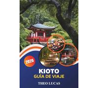 Kioto Guía de viaje 2026: Explora templos, jardines, joyas ocultas, los mejores restaurantes y descubre consejos prácticos en la antigua capital de Japón.