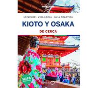 Kioto y Osaka De cerca 1 (Guías De cerca Lonely Planet)