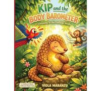 KIP and the BODY BAROMETER: Listening to the Feelings Inside (Different Mind, Different Magic)