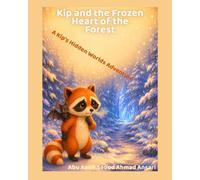 Kip and the Frozen Heart of the Forest (Kip's Hidden Worlds)