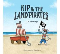 Kip and the Land Pirates (Kip Adventures Series)