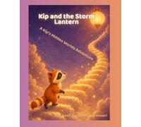 Kip and the Storm Lantern (Kip's Hidden Worlds)