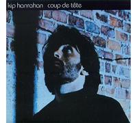 Kip Hanrahan - Coup De Tete