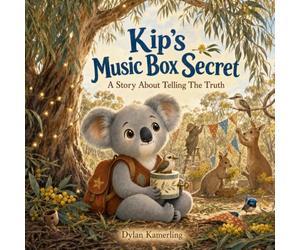 Kip’s Music Box Secret: A Gentle Story About Telling the Truth and Making Things Right