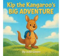 Kip the Kangaroo's Big Adventure